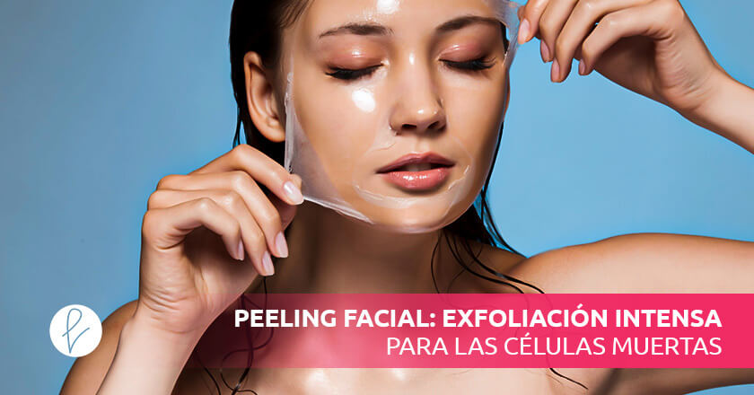 Peeling Facial: exfoliación intensa para las células muertas