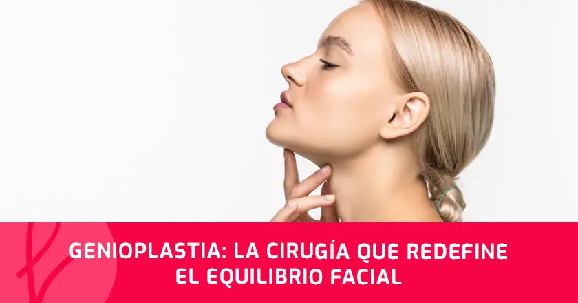 Genioplastia: La cirugía que redefine el equilibrio facial